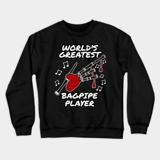 World's Greatest Bagpipe Player Scottish Musician Crewneck Sweatshirt